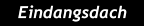 Eindangsdach Eindangsdach