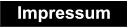 Impressum Impressum