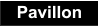 Pavillon Pavillon