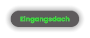 Eingangsdach