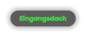 Eingangsdach